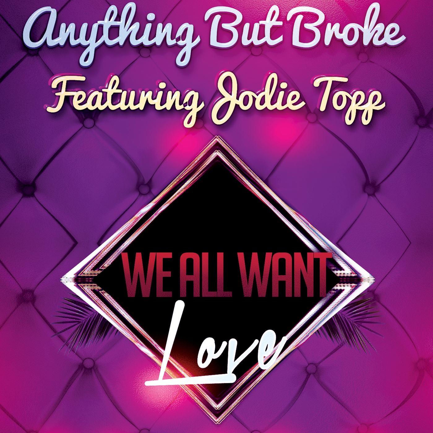 We All Want Love (feat. Jodie Topp)