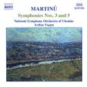 MARTINU: Symphonies Nos. 3 and 5