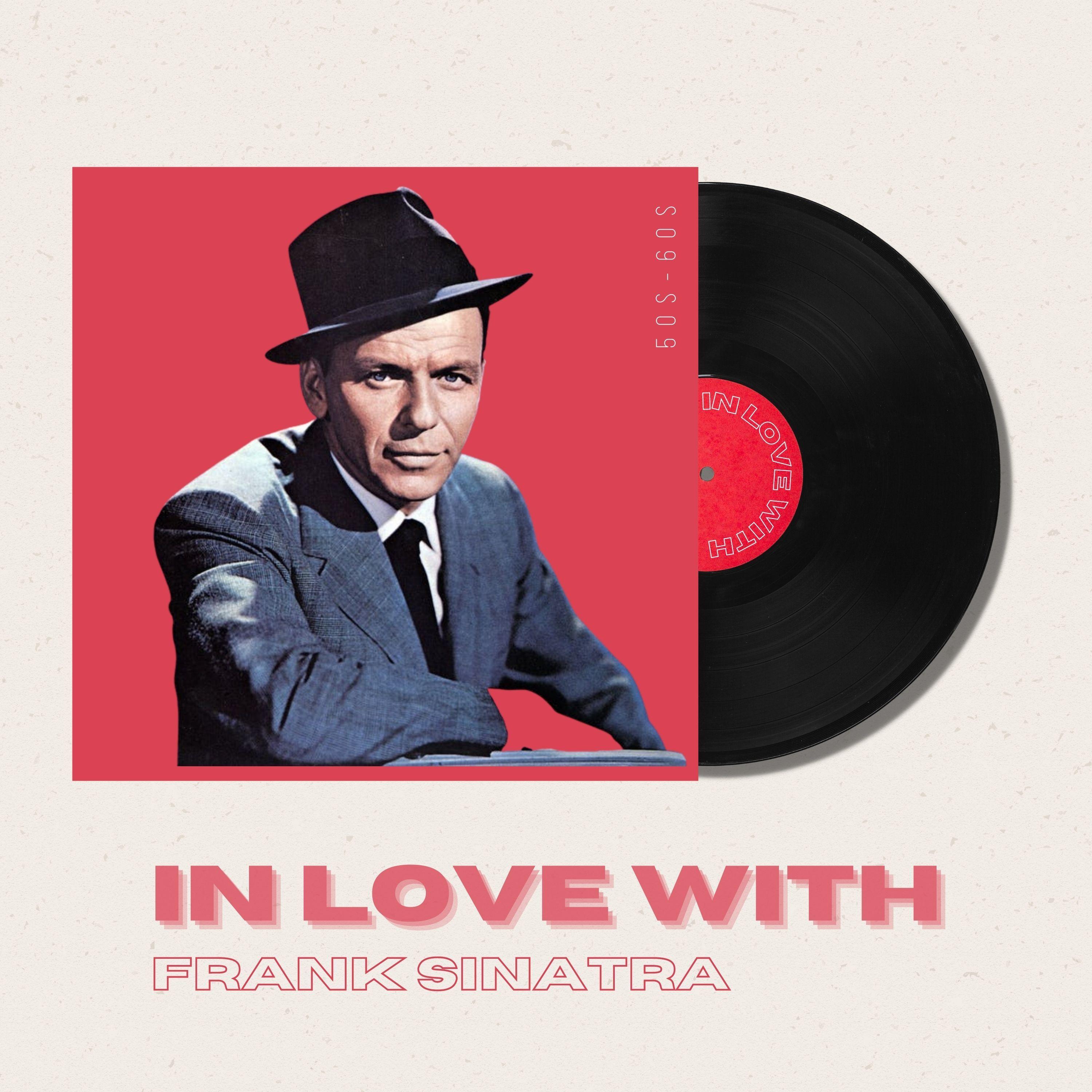 In Love With Frank Sinatra - 50s, 60s