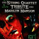 The String Quartet Tribute to Marilyn Manson专辑