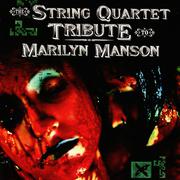 The String Quartet Tribute to Marilyn Manson