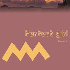 Perfect girl(Pro.elijah who)