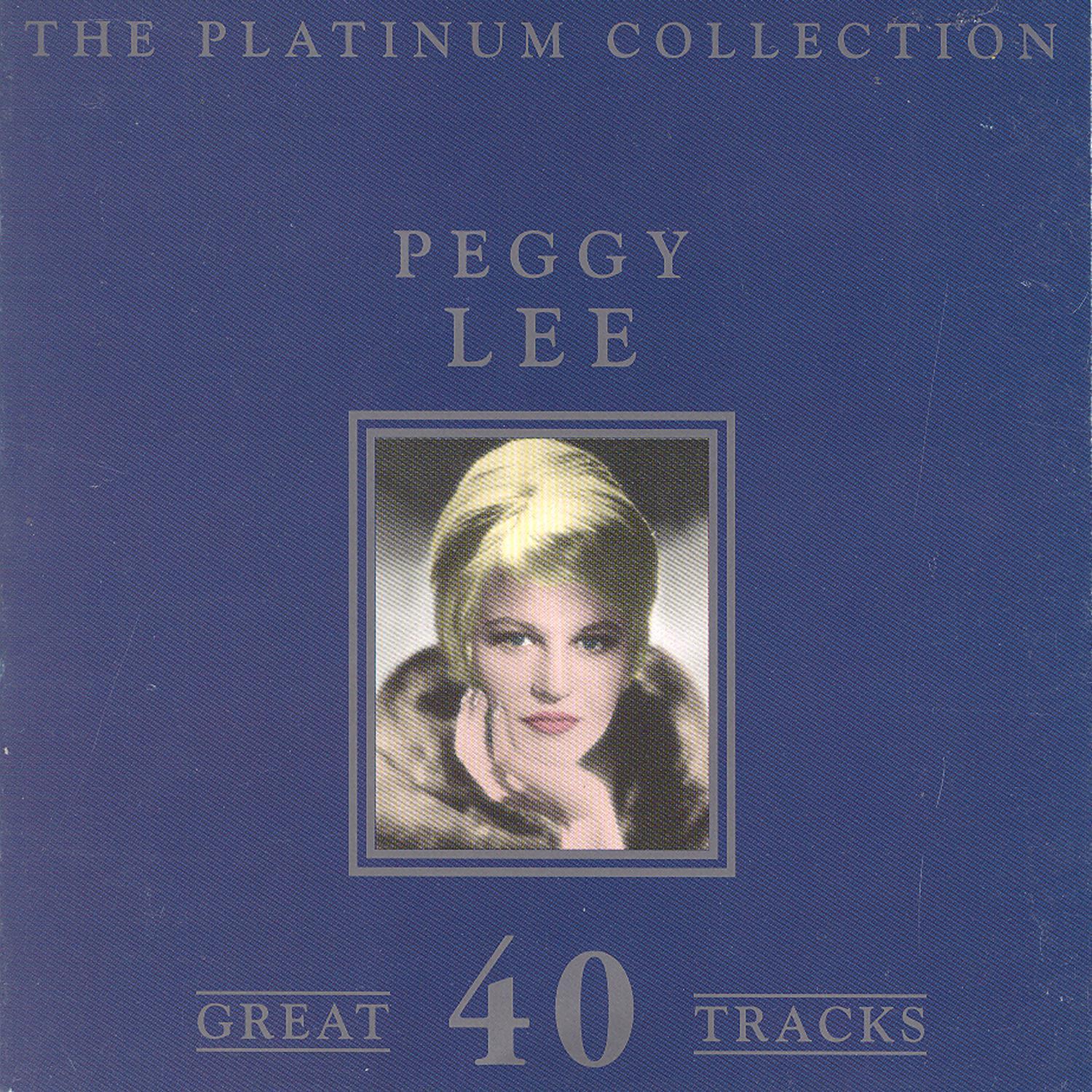 The Platinum Collection - Peggy Lee