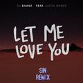 Justin Bieber-Let Me Love You(SIN Remix）