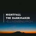 Nightfall (The Darkmaker Edit)