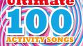 Ultimate 100 Activity Songs专辑