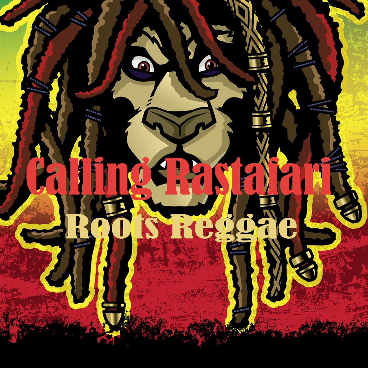 Calling Rastafari Roots Reggae