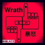 Wrath暴怒（BHblack edit)专辑