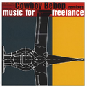 Cowboy Bebop remixes music for freelance