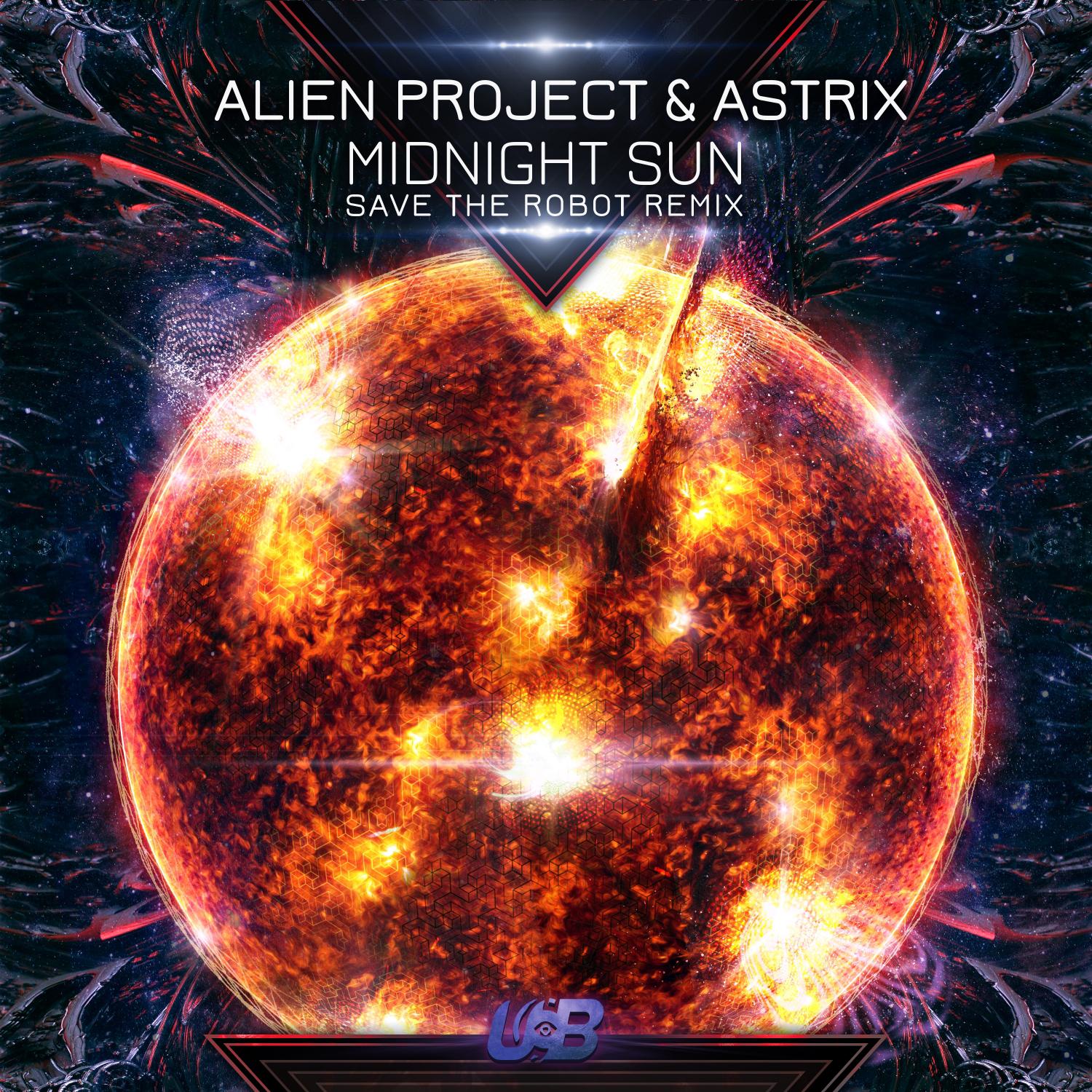 Alien Project - Midnight Sun (Save The Robot Remix)