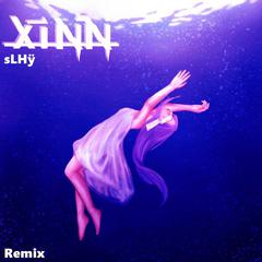 XINN-Reason（sLHy / Bumpÿ remix）