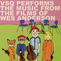 VSQ Performs Music from the Films of Wes Anderson专辑