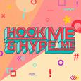 Hook Me & Hype Me