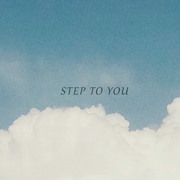 step to you