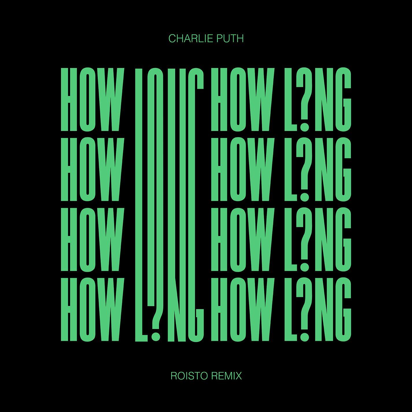 How Long (Roisto Remix)