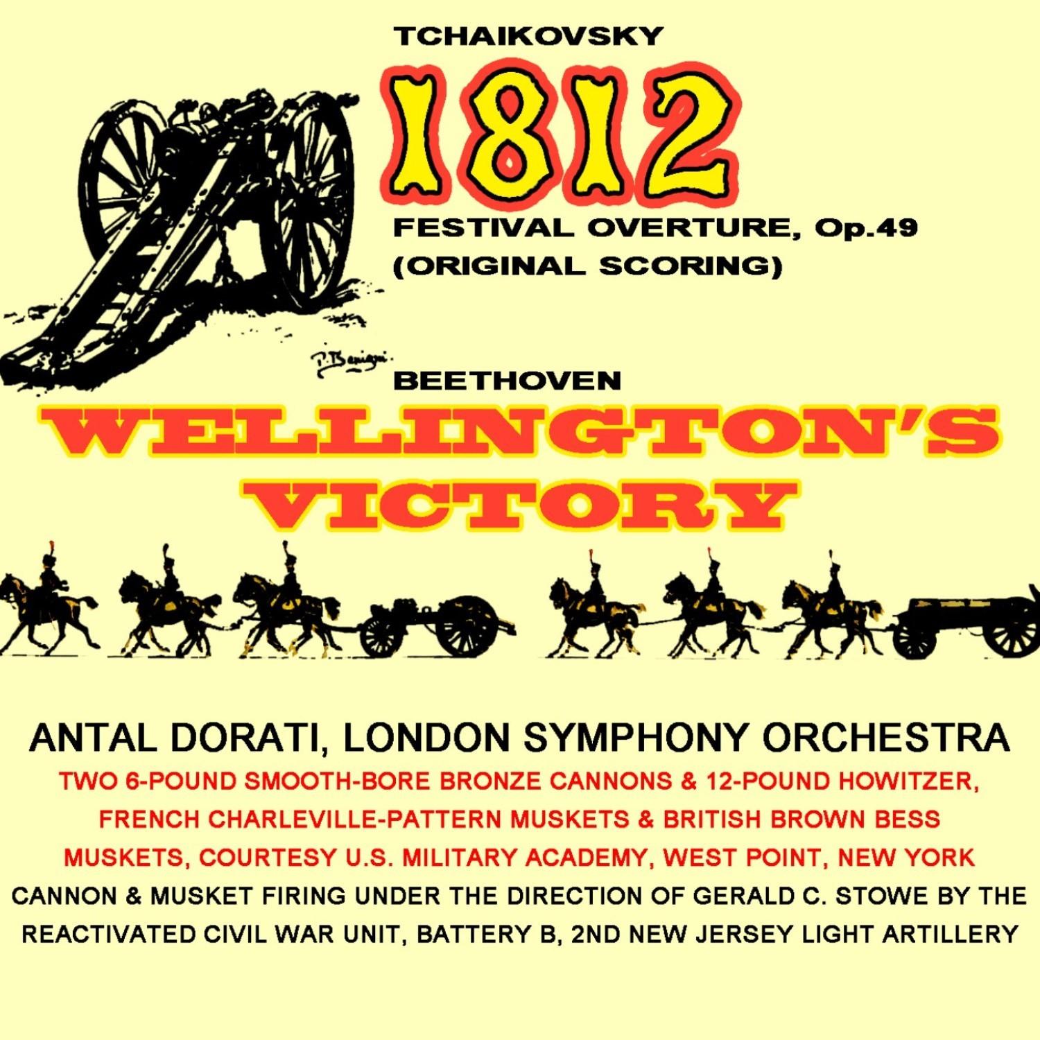 Tchaikovsky: 1812 & Beethoven: Wellington's Victory