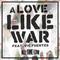 A Love Like War专辑