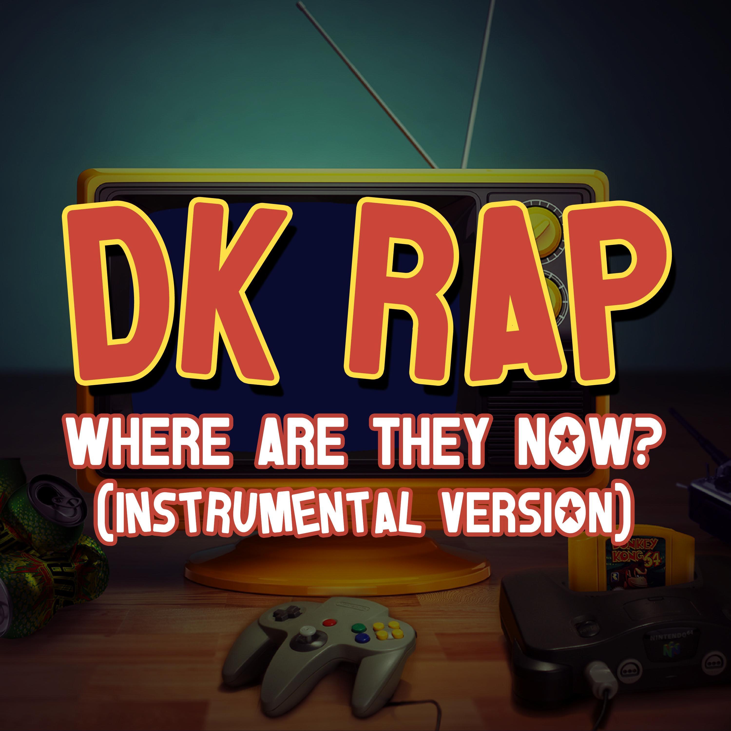 DK Rap (Where Are They Now?) (Instrumental)