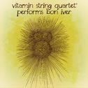 Vitamin String Quartet Performs Bon Iver专辑