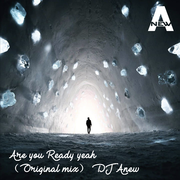 Are You Ready Yeah(Original mix)