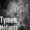 TYMEN - Méfiante