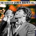 The World of James Brown Vol.1