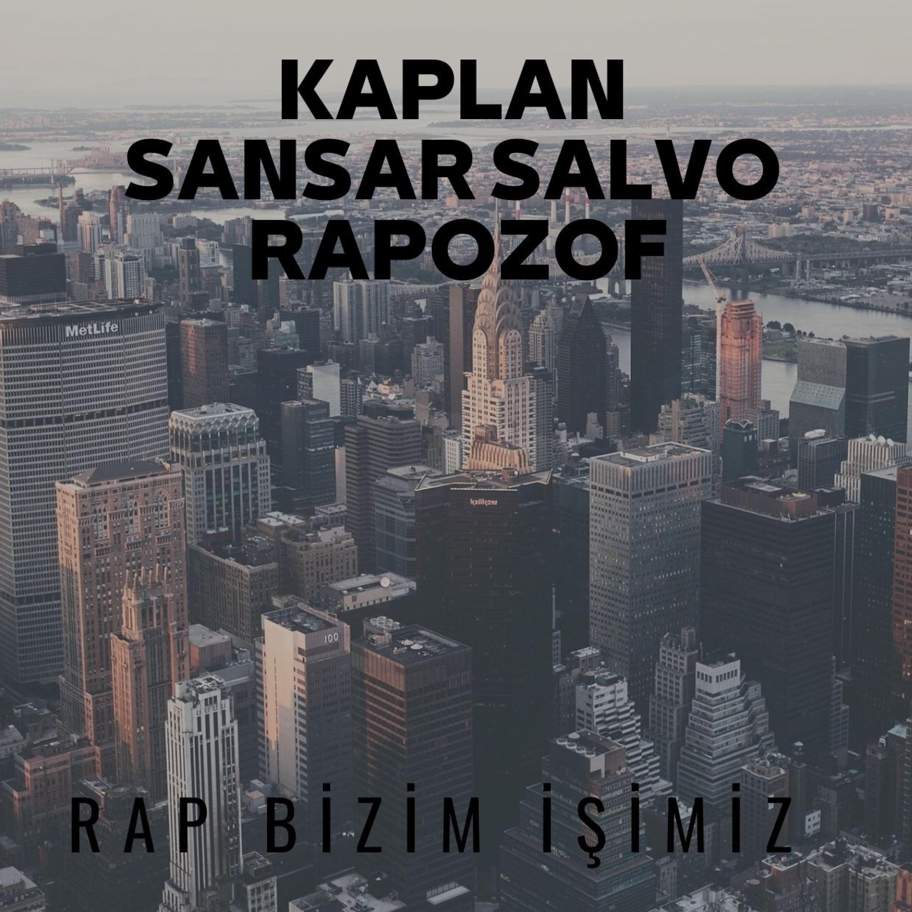 Rap Bizim İşimiz (feat. Sansar Salvo & Rapozof)