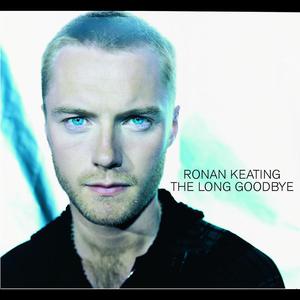 RONAN KEATING - The Long Goodbye （升1半音）