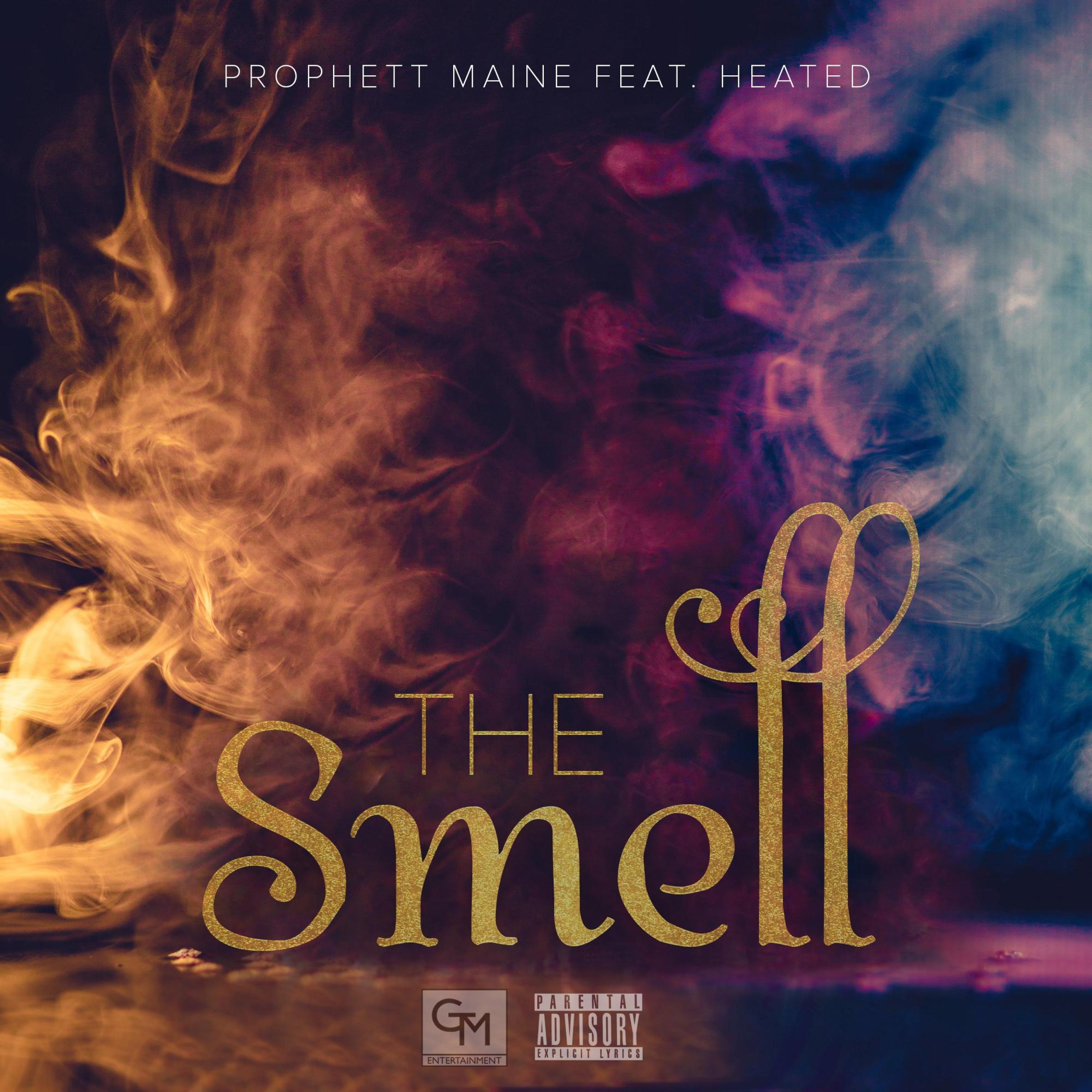 Prophett Maine - The Smell (feat. Heated)