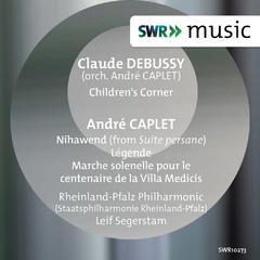 DEBUSSY, C.: Children's Corner (arr. A. Caplet) / CAPLET, A.: Suite persane: II. Nihawend / Legende