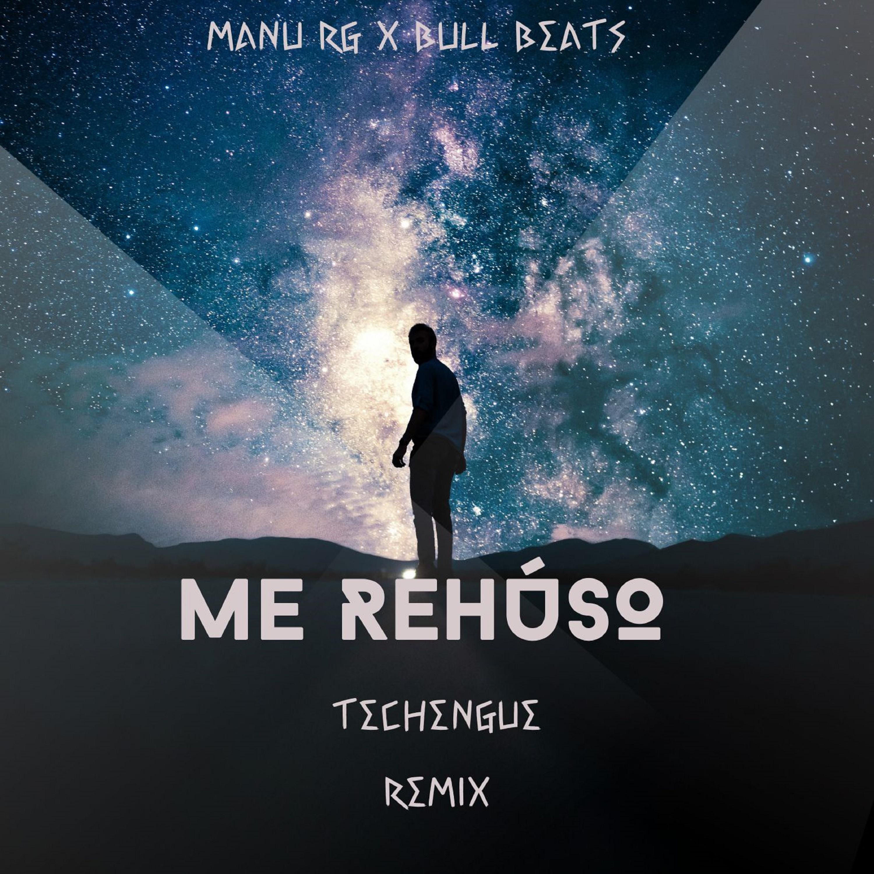 manu rg - Me Rehúso (Techengue) (Remix)