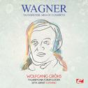 Wagner: Tannhäuser: Aria of Elisabeth (Digitally Remastered)