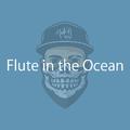 Flute in the Ocean