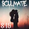 8:15 - SoulMate