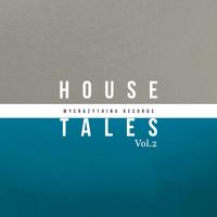 House Tales, Vol. 2