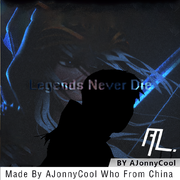 Legends Never Die（By Cool大魔王丶）