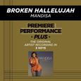 Premiere Performance Plus: Broken Hallelujah