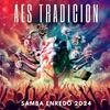 AES Tradicion - Aes Tradicion Samba Enredo 2024