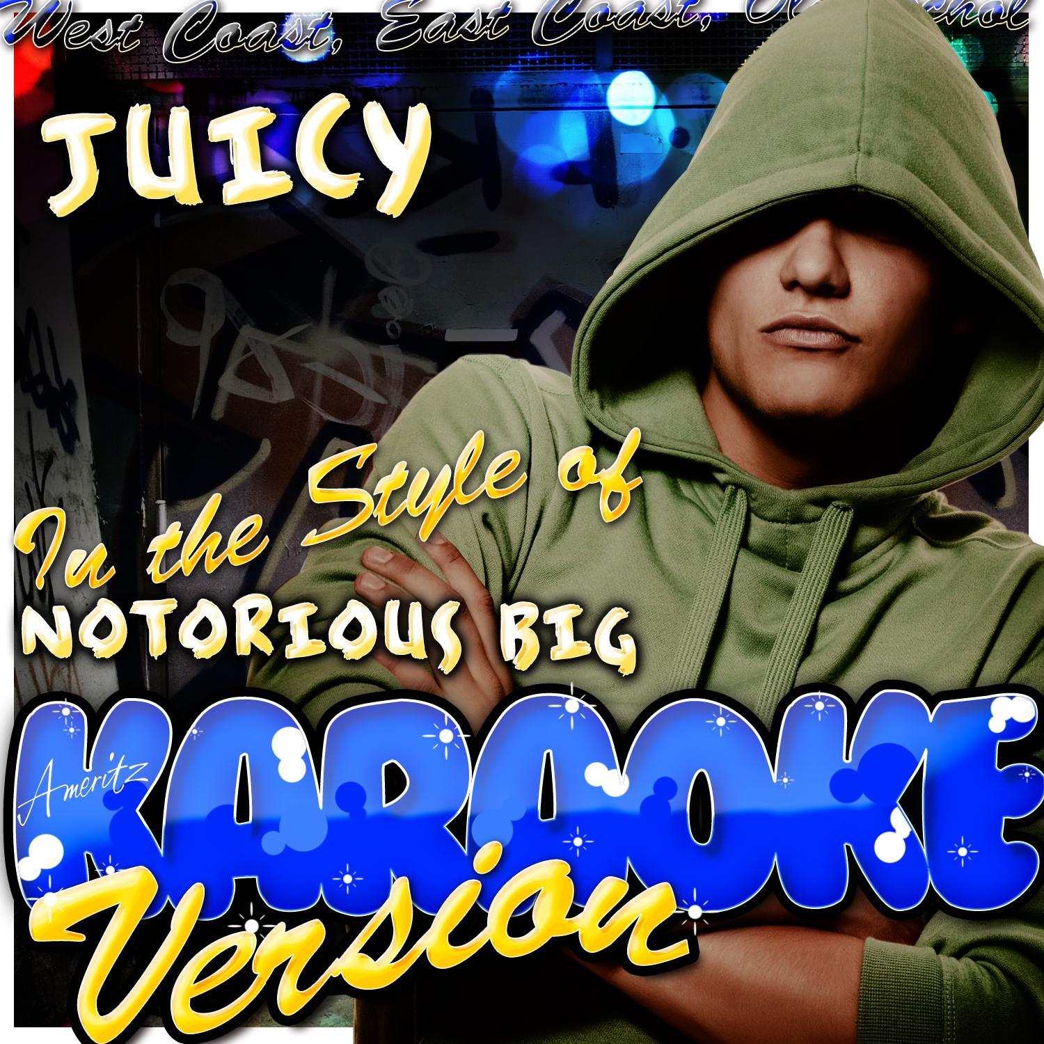 juicyinthestyleofnotoriousbigkaraokeversion