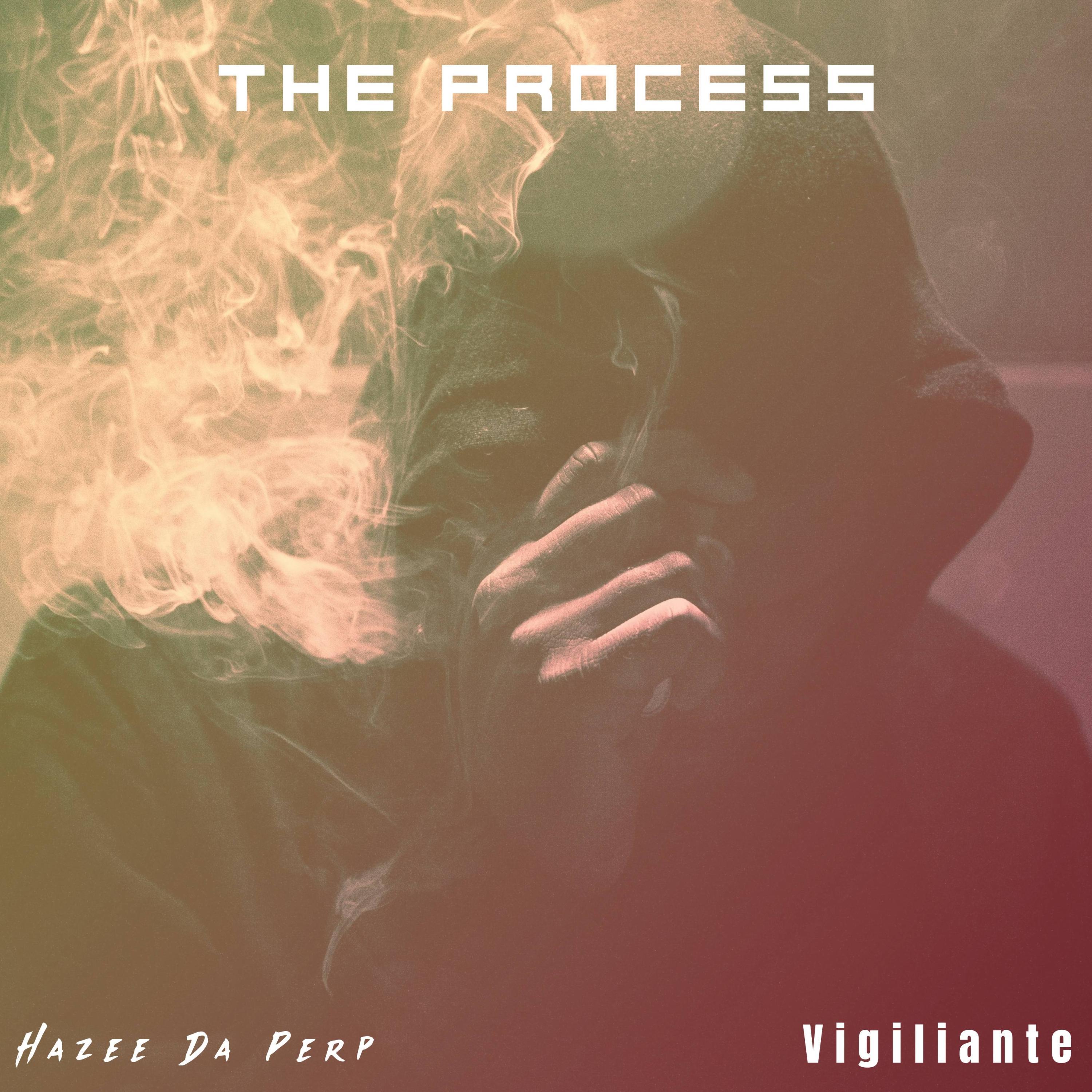 The Process (feat. Haze Da Perp)