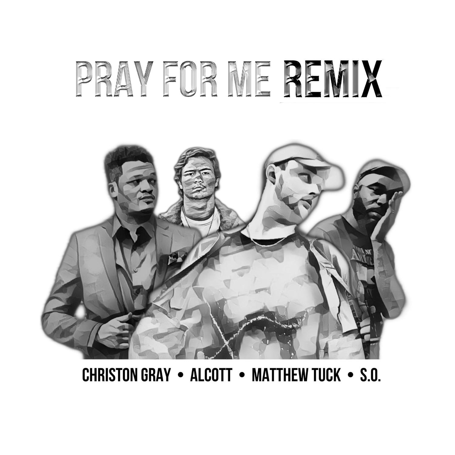 Matthew Tuck - Pray for Me Remix
