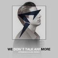 We Don't Talk Anymore（StrangeClouds Remix）