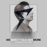 We Don't Talk Anymore（StrangeClouds Remix）专辑