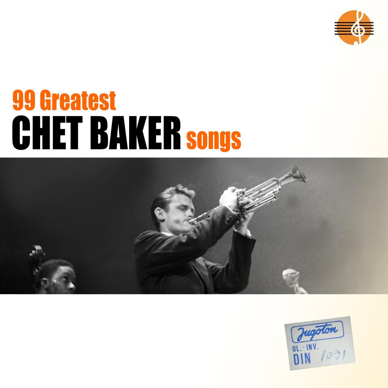 99 Best Of Songs - Chet Baker