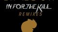 In for the Kill Remixes专辑