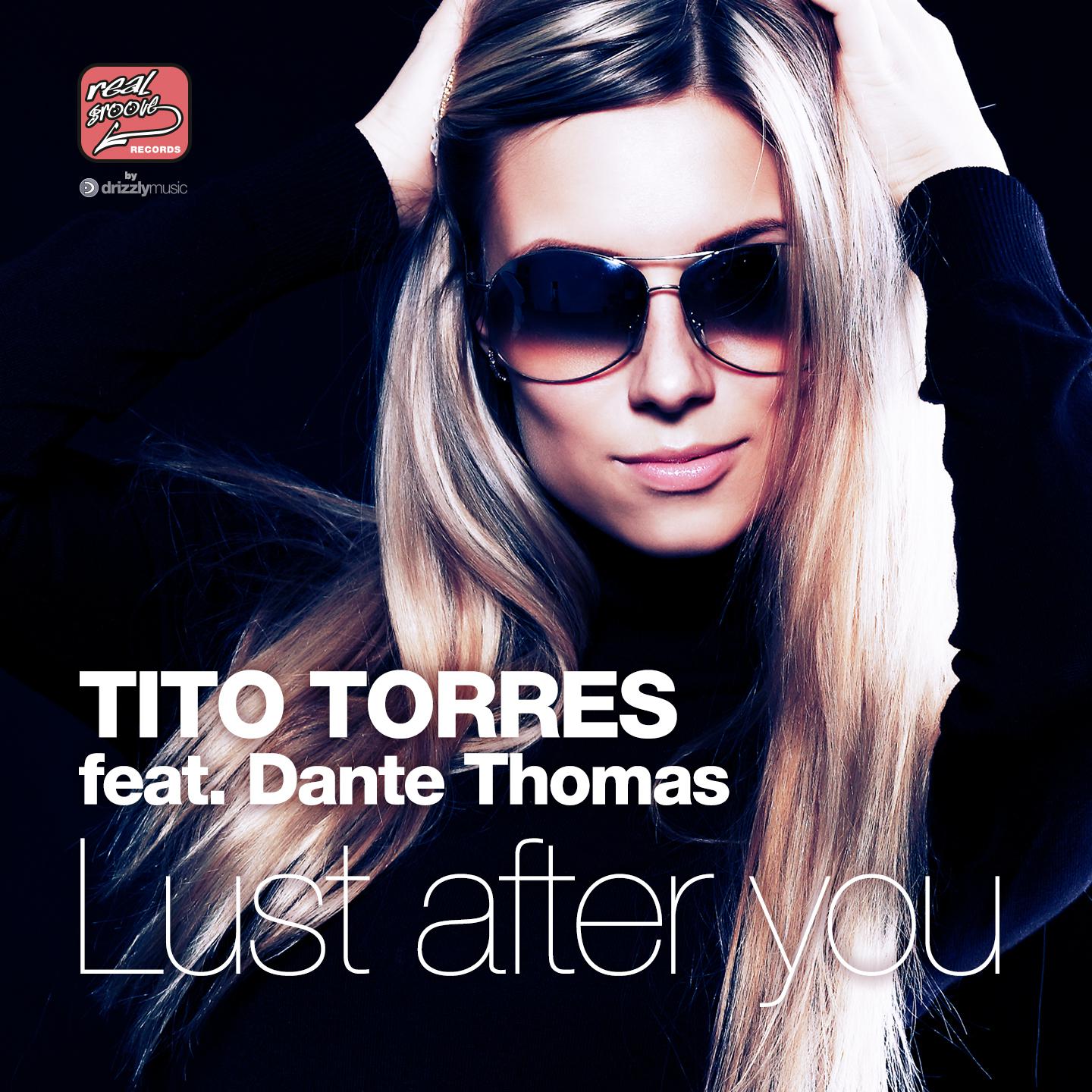 Tito Torres - Lust After You