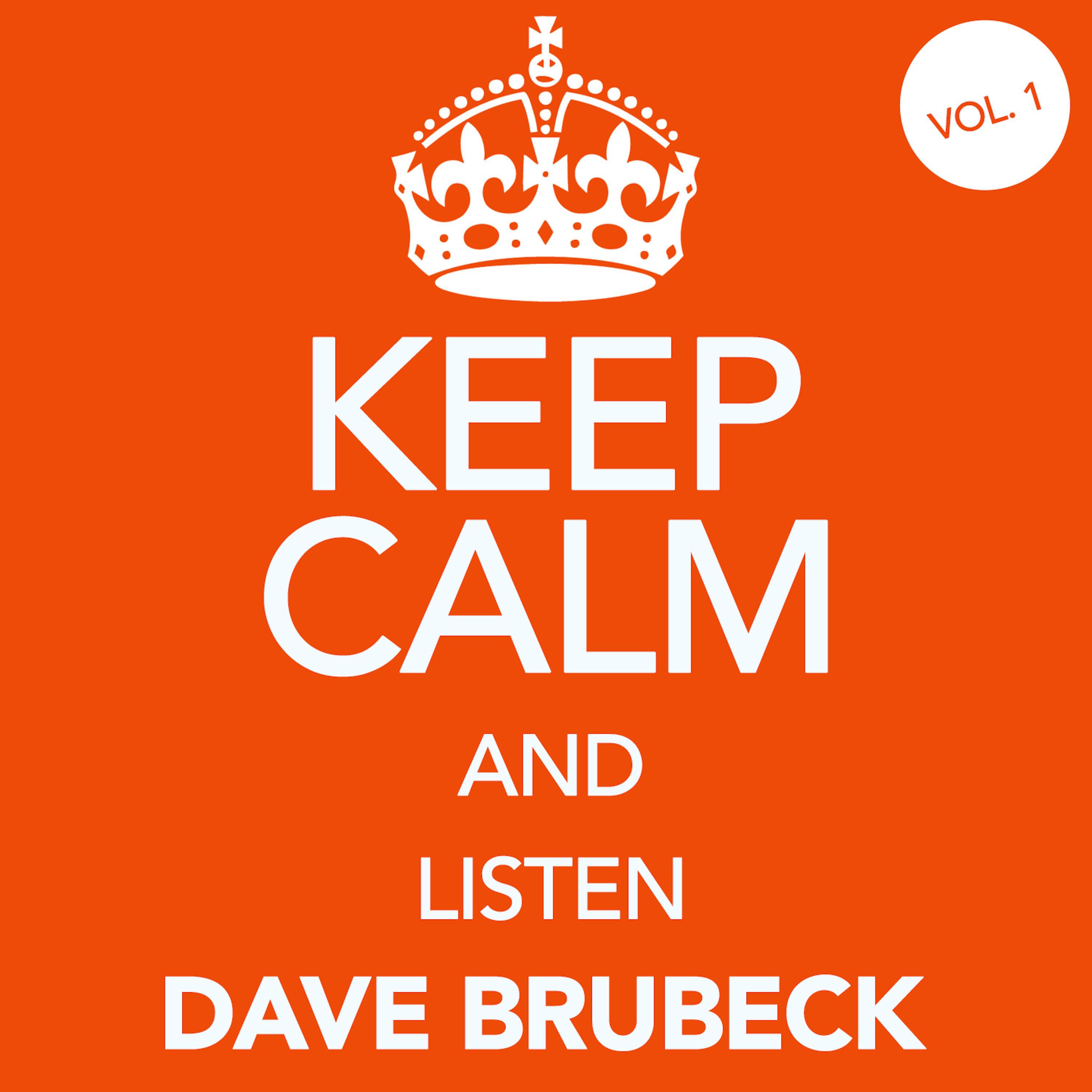 Keep Calm and Listen Dave Brubeck, Vol. 1专辑