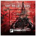 Hit 'M Like This (Original Mix)