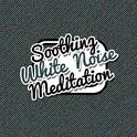 Soothing White Noise Meditation专辑