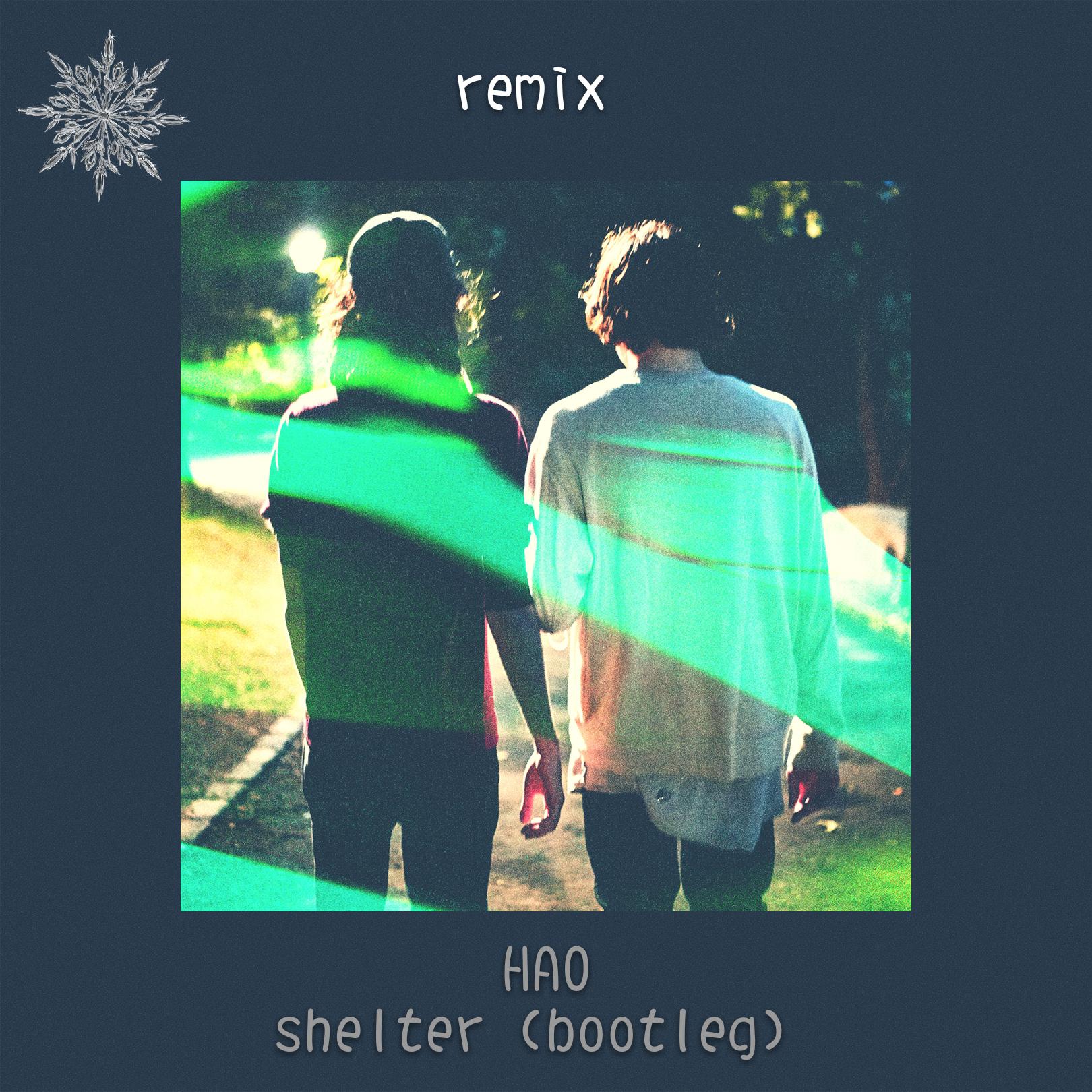 shelter（HAO BOOTLEG）（HAO remix）专辑